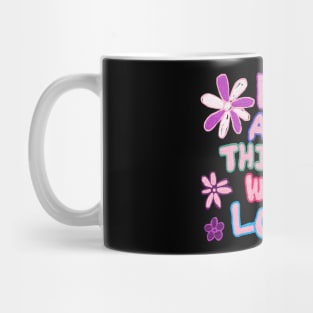 do things  with love, oil painting Mug